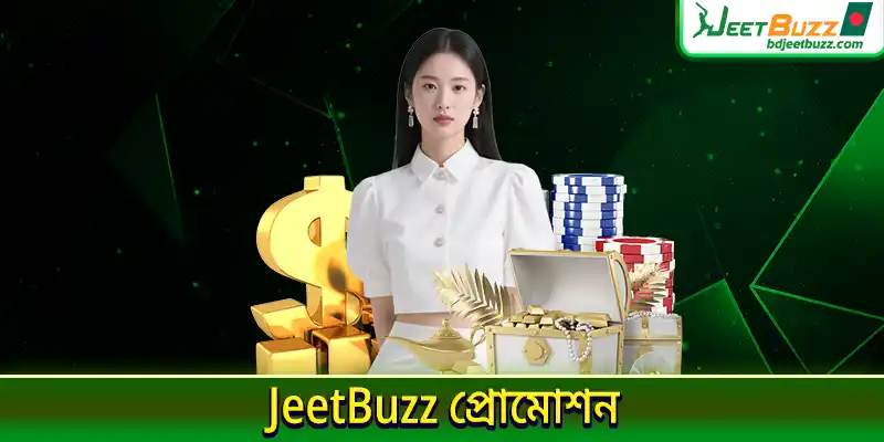 jeetbuzz প্রোমোশন